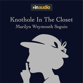 Knothole In The Closet: A Story About Belle Boyd, A Confederate Spy - undefined