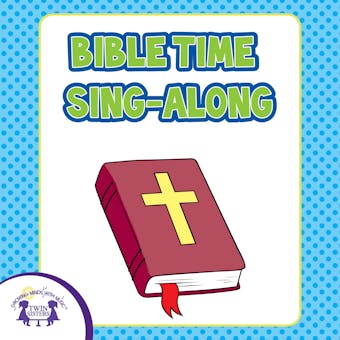 Bible Time Sing-Alongs