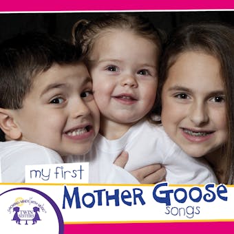 My First Mother Goose Songs - undefined