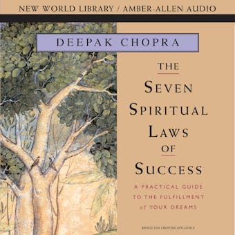 Seven Spiritual Laws of Success: A Practical Guide to the Fulfillment of Your Dreams - undefined