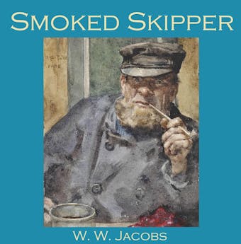 Smoked Skipper - W. W. Jacobs
