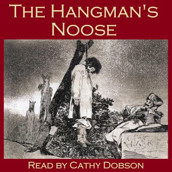 The Hangman's Noose - Bram Stoker, Thomas Hardy, Ambrose Bierce