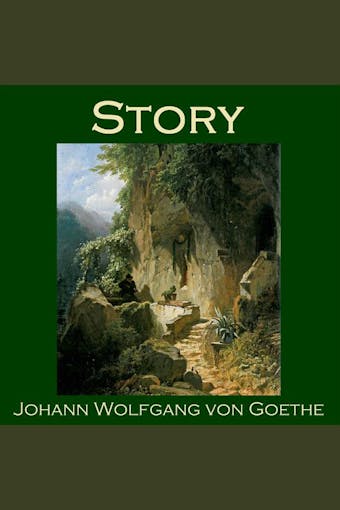 Story - Johann Wolfgang von Goethe