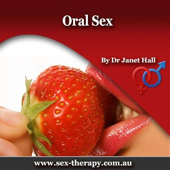 Oral Sex - Dr. Janet Hall