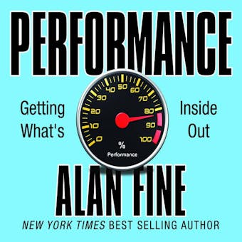 Performance, Getting What's Inside Out