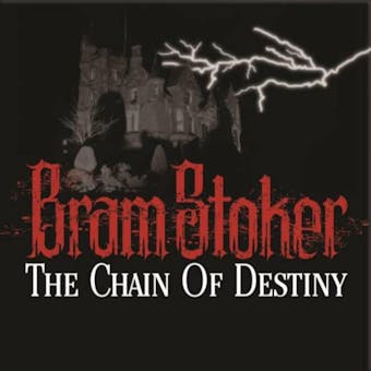 Chain of Destiny - Bram Stoker