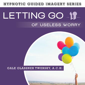 Letting Go of Useless Worry - undefined