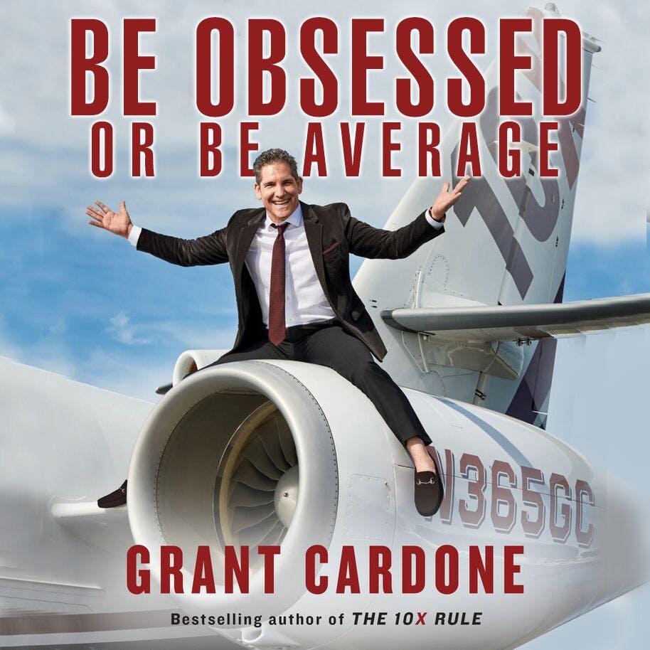 Be Obsessed Or Be Average | Audiobook | Grant Cardone | Nextory