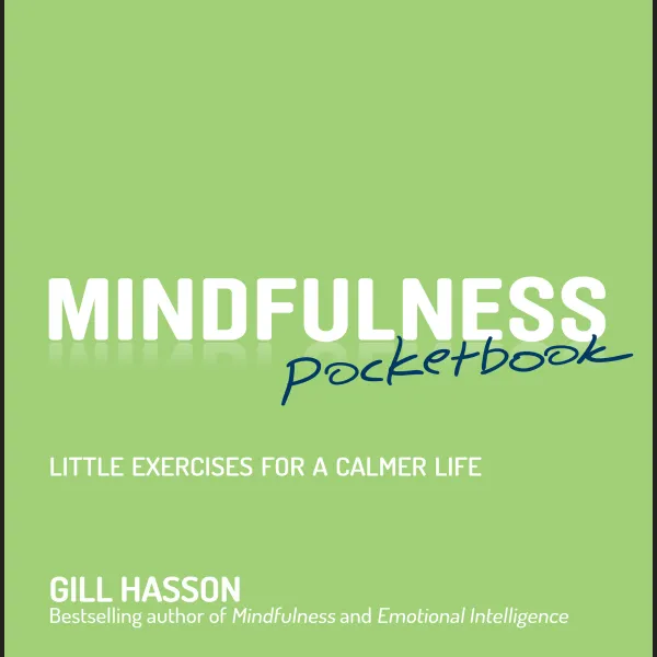 Mindfulness Pocketbook : Little Exercises for a Calmer Life