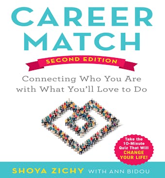 Career Match: Connecting Who You Are With What You'll Love to Do