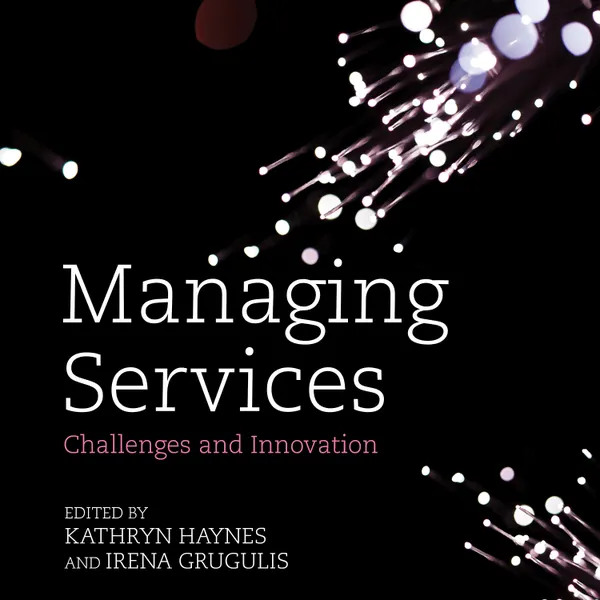 Managing Services : Challenges and Innovation