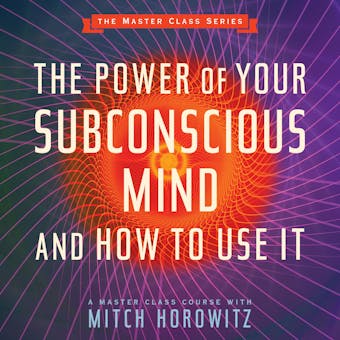 The Power of Your Subconscious Mind and How to Use It - undefined