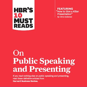HBR's 10 Must Reads on Public Speaking and Presenting - undefined