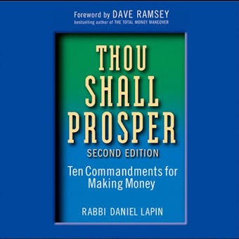 Thou Shall Prosper: Ten Commandments for Making Money - undefined