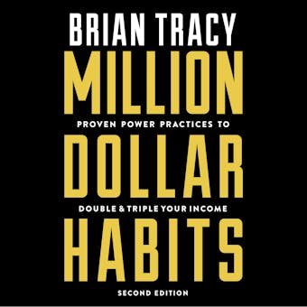Million Dollar Habits: Proven Power Practices to Double and Triple Your Income - undefined