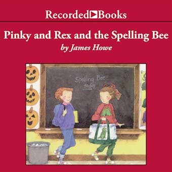 Pinky and Rex and the Spelling Bee: Pinky and Rex, Book 3 - undefined