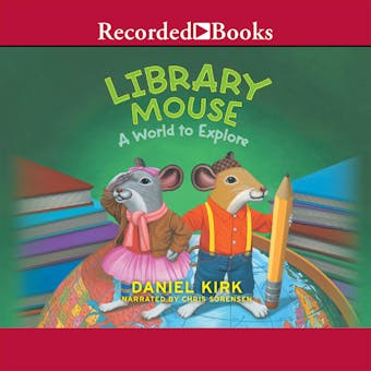 Library Mouse: A World to Explore - undefined