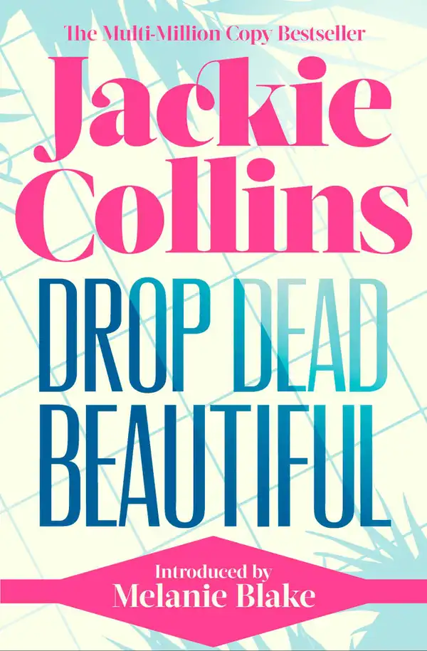 Drop Dead Beautiful : introduced by Melanie Blake