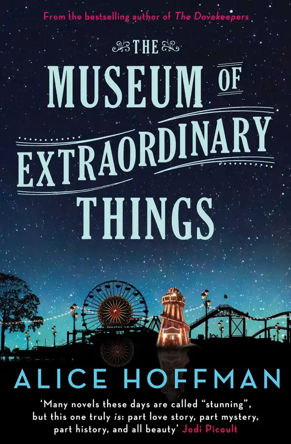 The Museum of Extraordinary Things: A Novel