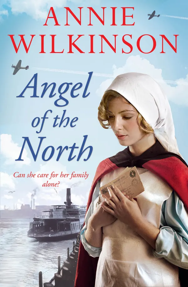 Angel of the North : Who will help a nurse in war? A heart-wrenching family saga about hope during WWII