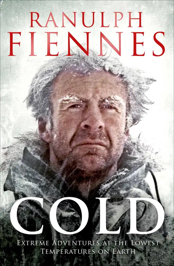 Cold : Extreme Adventures at the Lowest Temperatures on Earth