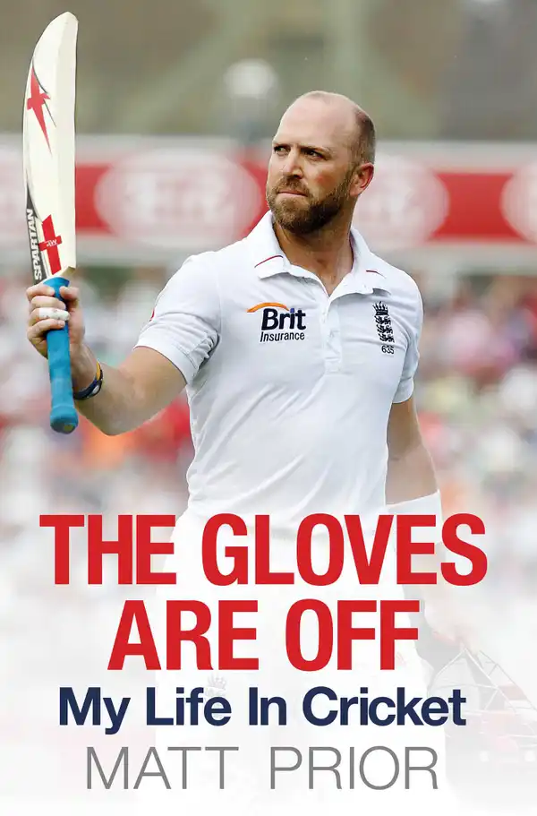 The Gloves are Off: My Life in Cricket