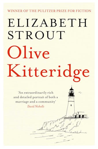 Olive Kitteridge: The Beloved Pulitzer Prize-Winning Novel - Elizabeth Strout