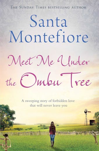 Meet Me Under the Ombu Tree - Santa Montefiore