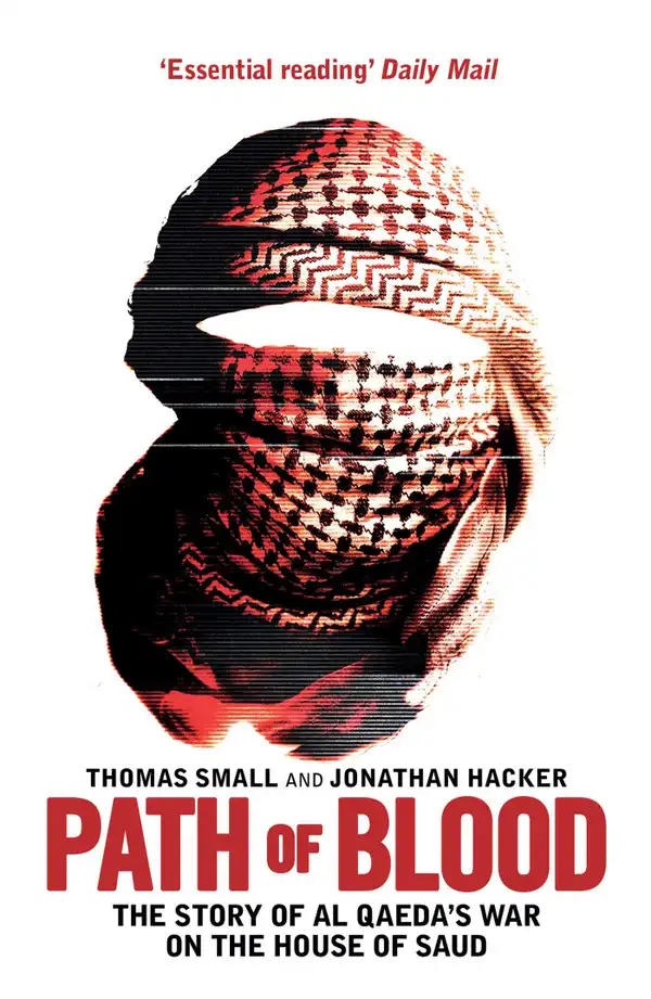 Path of Blood: The Story of Al Qaeda's War on Saudi Arabia