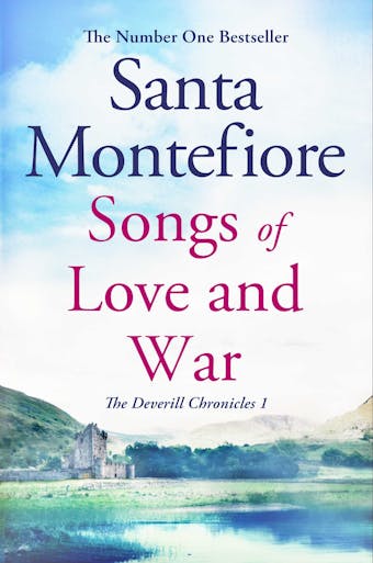 Songs of Love and War: Family secrets and enduring love - from the Number One bestselling author (The Deverill Chronicles 1) - undefined