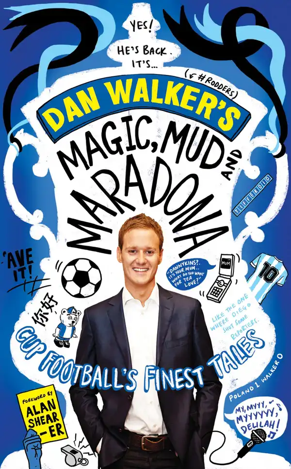 Magic, Mud and Maradona: Cup Football's Finest Tales