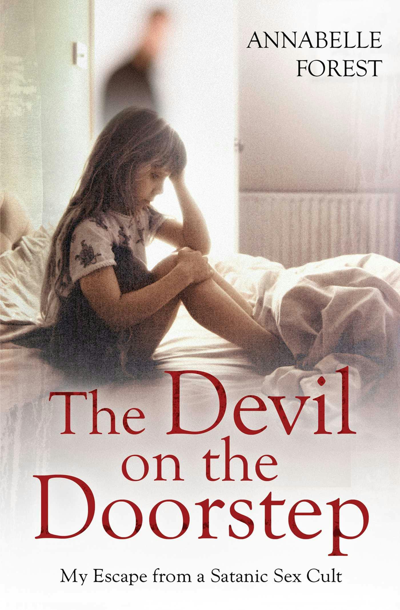 The Devil On The Doorstep: My Escape From A Satanic Sex Cult | E-book |  Annabelle Forest | Nextory