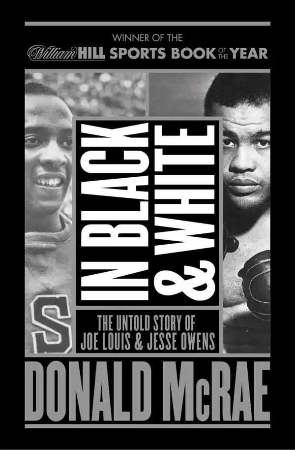 In Black And White : The Untold Story Of Joe Louis And Jesse Owens