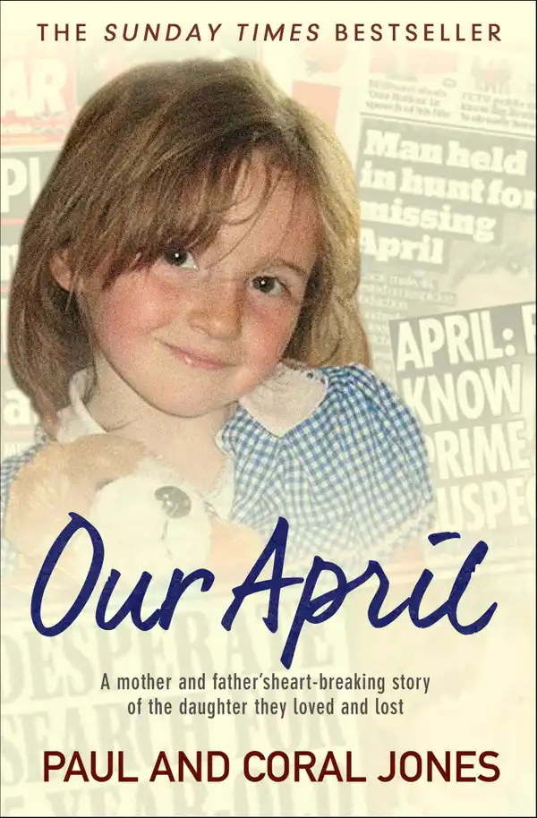 April: A mother and father's heart-breaking story of the daughter they loved and lost