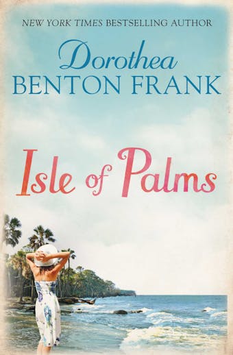 Isle of Palms - Dorothea Benton Frank