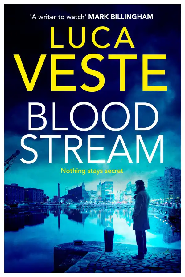 Bloodstream : A gripping, unpredictable and shocking thriller