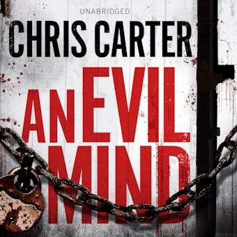 An Evil Mind: A brilliant serial killer thriller, featuring the unstoppable Robert Hunter - Chris Carter