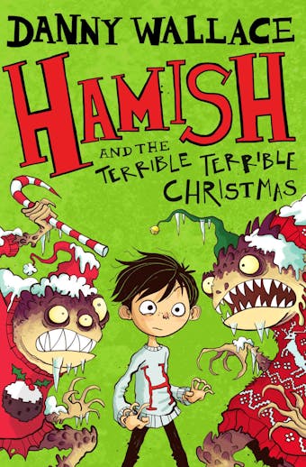 Hamish and the Terrible Terrible Christmas - undefined