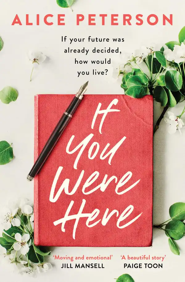 If You Were Here : An uplifting, feel-good story – full of life, love and hope!