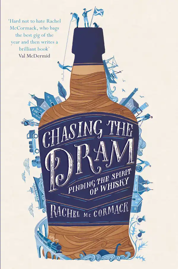 Chasing the Dram : Finding the Spirit of Whisky