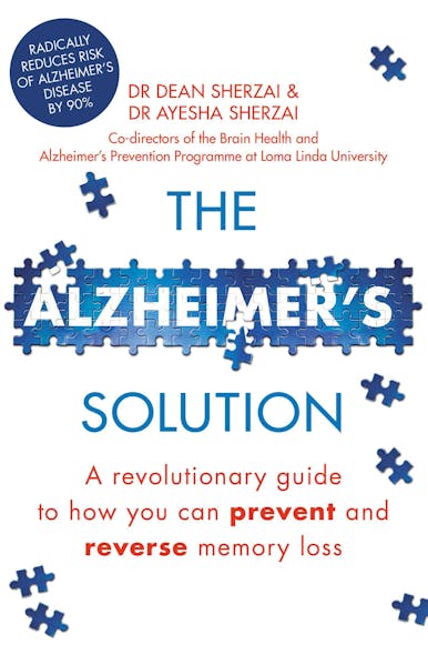 The Alzheimer's Solution : A Revolutionary Guide To How You Can Prevent And Reverse Memory Loss