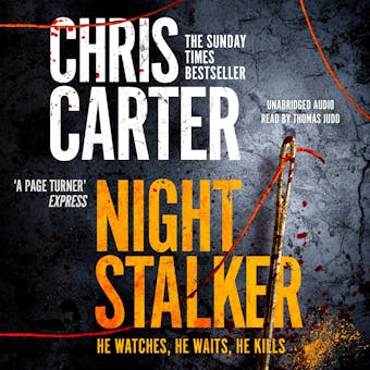 The Night Stalker: A brilliant serial killer thriller, featuring the unstoppable Robert Hunter - Chris Carter