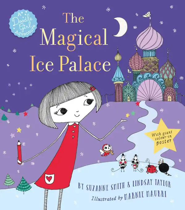 The Magical Ice Palace : A Doodle Girl Adventure