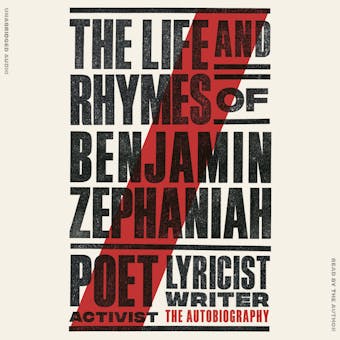 The Life and Rhymes of Benjamin Zephaniah: The Autobiography - undefined