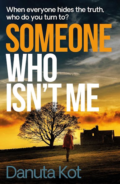 Someone Who Isn't Me : The Gripping New Novel From The Dagger-Award Winning Author