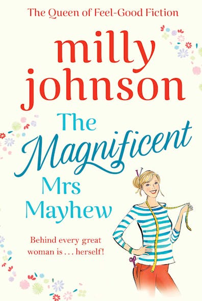 The Magnificent Mrs Mayhew : The Top Five Sunday Times Bestseller - Discover The Magic Of Milly