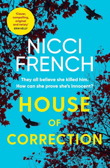 House Of Correction : A Twisty And Shocking Thriller From The Master Of Psychological Suspense