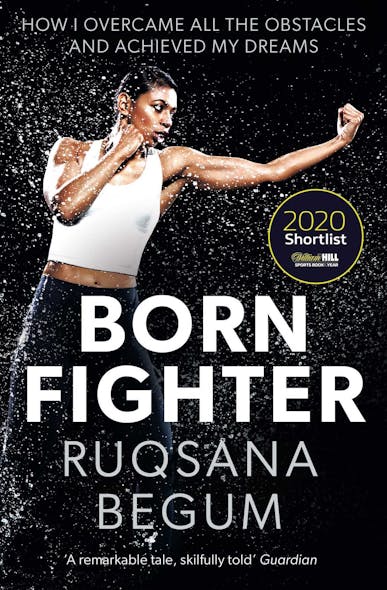 Born Fighter : Shortlisted For The William Hill Sports Book Of The Year Prize