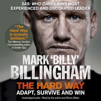 The Hard Way: Adapt, Survive and Win - Mark 'Billy' Billingham, Simon Slater