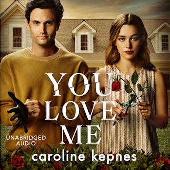 You Love Me: the highly anticipated new thriller in the You series - undefined